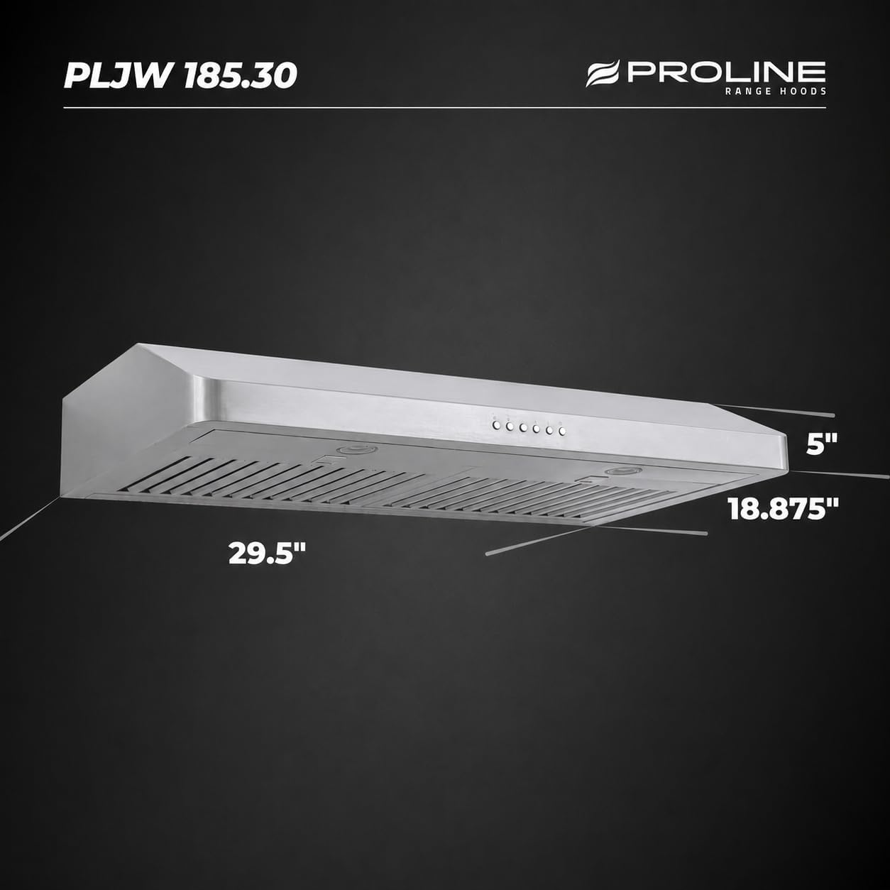 PROLINE 30-Inch Under Cabinet Range Hood, Ducted, 600 CFM, Stainless Steel, LED Lights, ULTRA-QUIET Blower Motor, 4 Speed, 3-Year Warranty, PLJW 185.30.