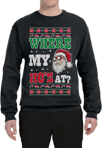 Where my Hos At Santa Ugly Christmas Sweater Unisex Crewneck Sweatshirt