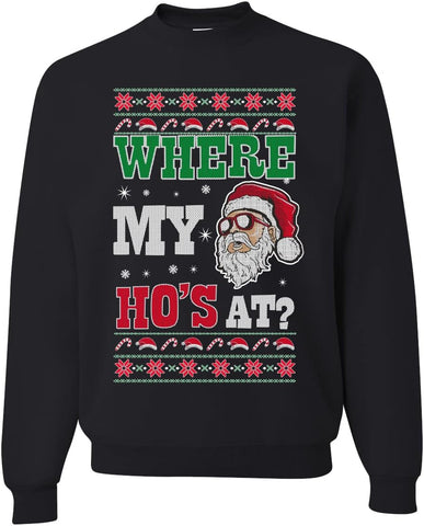 Where my Hos At Santa Ugly Christmas Sweater Unisex Crewneck Sweatshirt