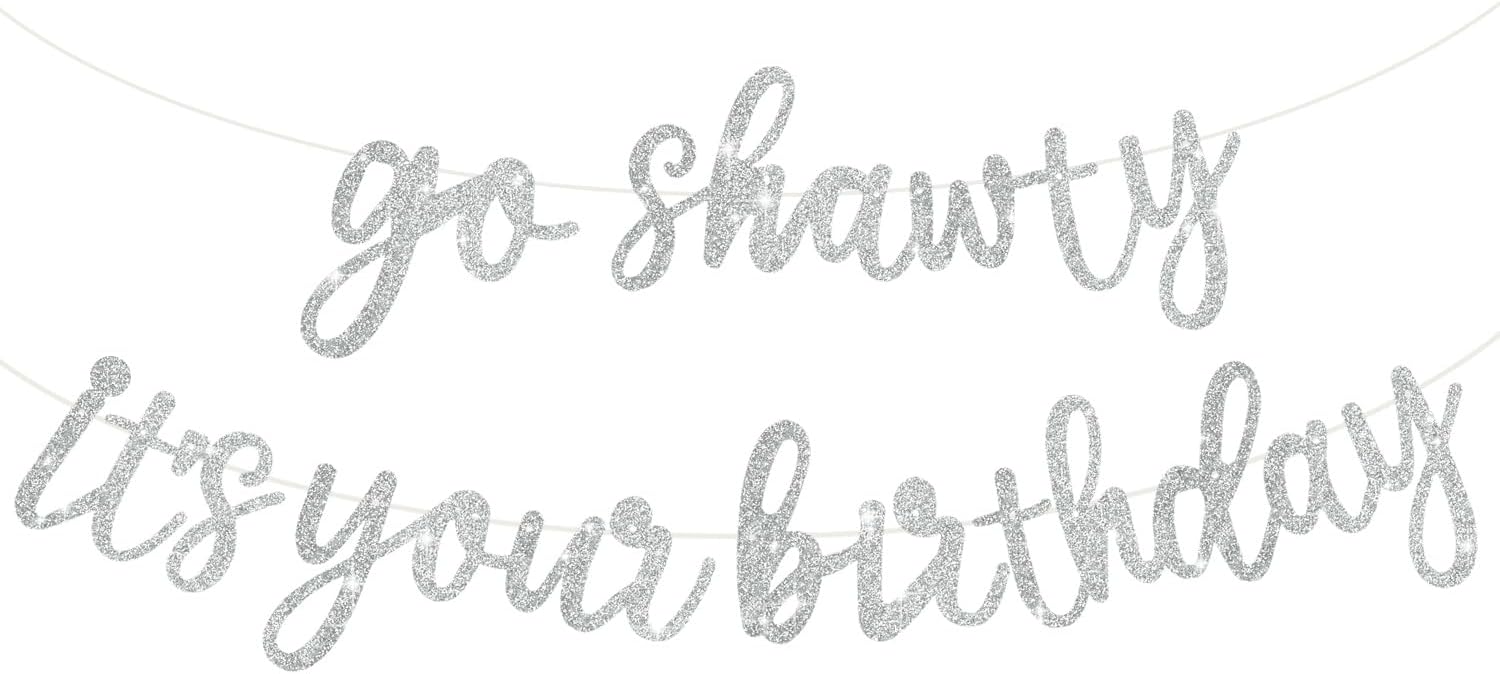 BEISHIDA Silver Pre-Strung Go Shawty It's Your Birthday Banner Decor