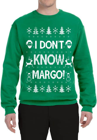 I Don't Know Margo Ugly Christmas Sweater Unisex Crewneck Sweatshirt