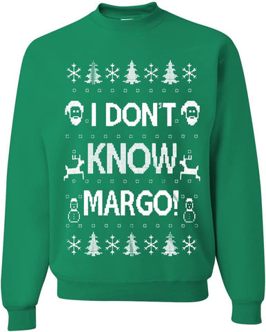 I Don't Know Margo Ugly Christmas Sweater Unisex Crewneck Sweatshirt