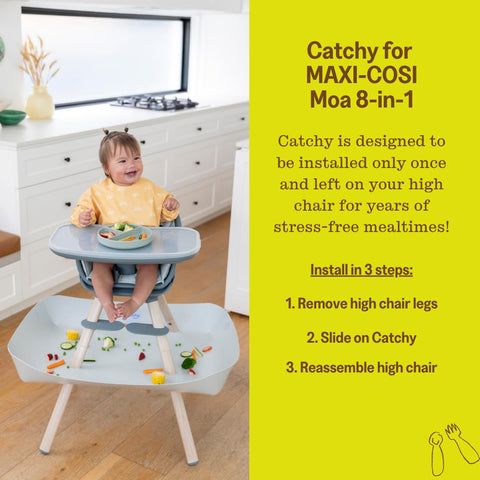 CATCHY - Food Catcher - Compatible with Maxi-COSI Moa 8-in-1 High Chair + 12 Other High Chairs - Highchair Sold Separately - Baby & Toddler Food & Mess Catcher - Under High Chair Accessory