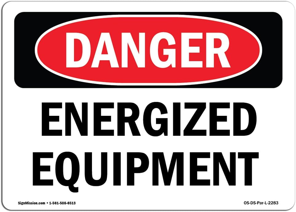 OSHA Danger Sign - Energized Equipment | Decal | Protect Your Business, Construction Site, Warehouse & Shop Area | Made in The USA