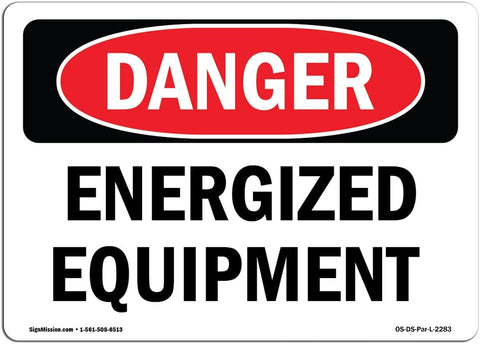OSHA Danger Sign - Energized Equipment | Decal | Protect Your Business, Construction Site, Warehouse & Shop Area | Made in The USA