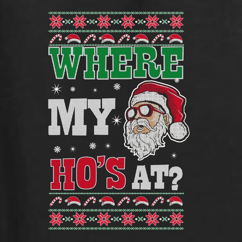 Where my Hos At Santa Ugly Christmas Sweater Unisex Crewneck Sweatshirt