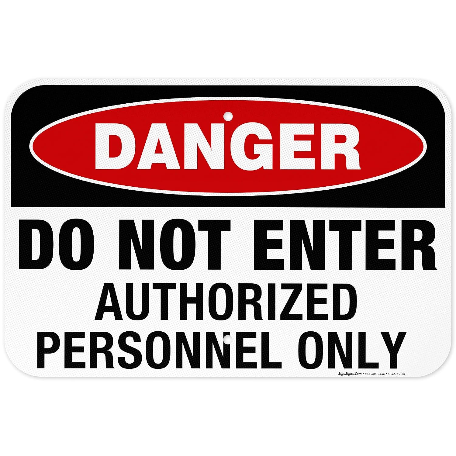 Danger Do Not Enter Authorized Personnel Only Sign,