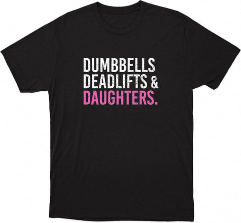 DadBod Dumbbells Deadlifts and Daughters Shirt