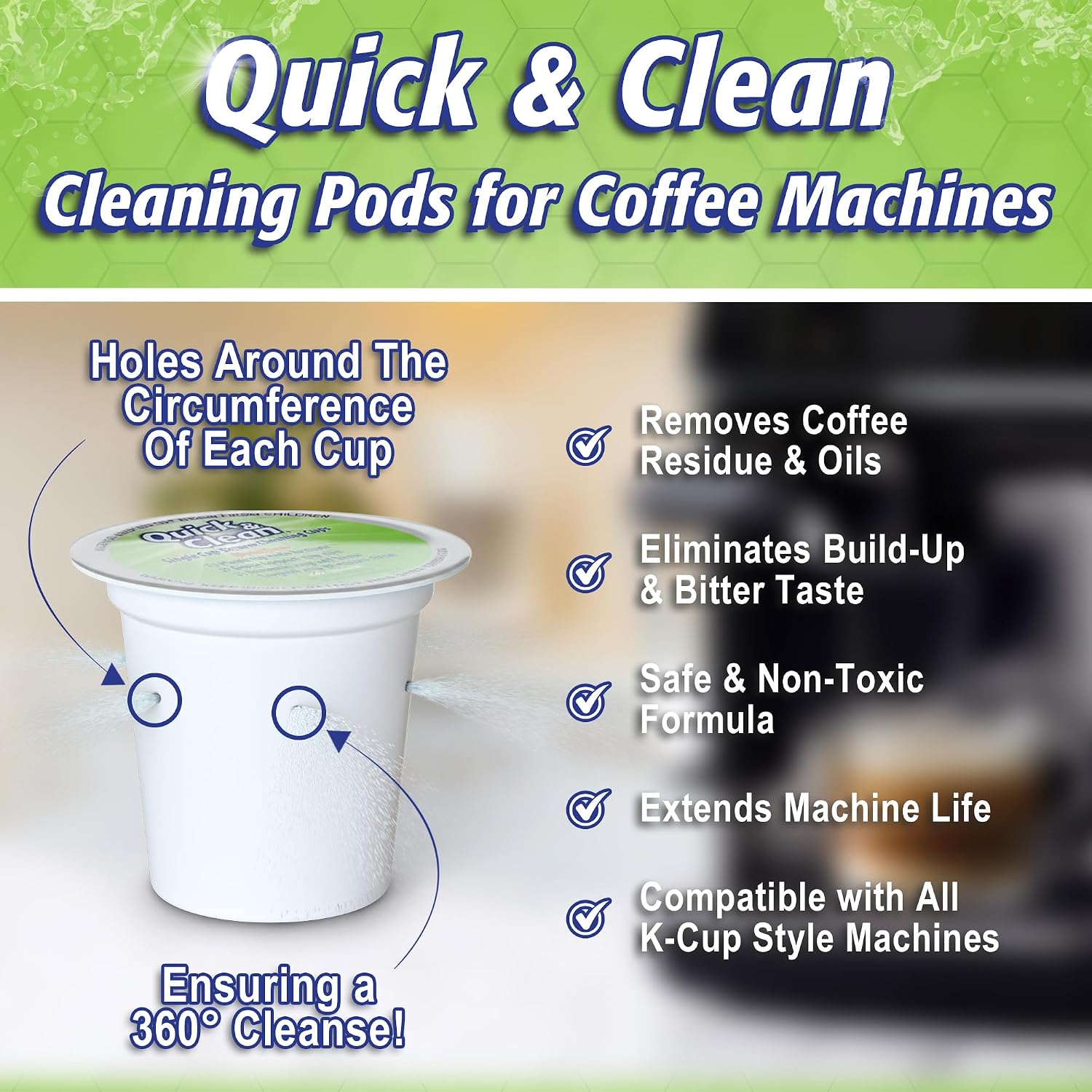 Quick & Clean [18-Pack] Cleaning Pods - K Cup Cleaner Pods for Keurig - 2.0 Coffee Machine Compatible, Removes Stains, Non-Toxic and Eco-Friendly
