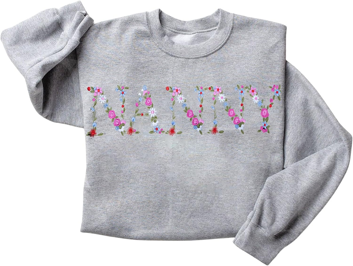Embroidery Nanny Sweatshirts For Women Gift Sweatshirt From Grandkids Nanny Flower Grandma Gift Mothers Christmas