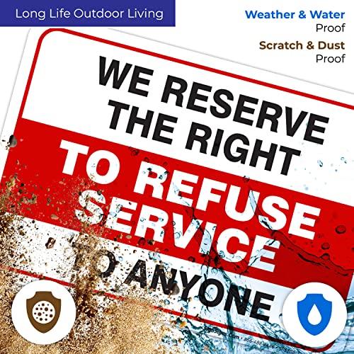 We Reserved The Right To Refuse Service To Anyone Sign, (2 Pack) 10x7 Inches, 4 Mil Vinyl Decal Stickers Weather Resistant, Made in USA by Sigo Signs